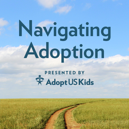 Navigating Adoption presented by AdoptUSKids